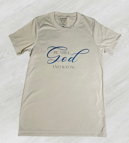 Be Still And Know T-Shirt
